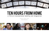 “Dieci ore da casa”. Il documentario sulla mobilità dei migranti in Europa