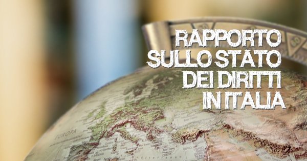 Lo stato dei diritti in Italia e l'impatto diretto su ciascun individuo