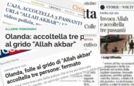 Giornali terrorizzano le persone al grido di “Allah Akbar”