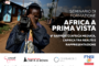 Africa a prima vista. Realtà e rappresentazione dell’Africa: un corso di formazione per giornalisti a Roma
