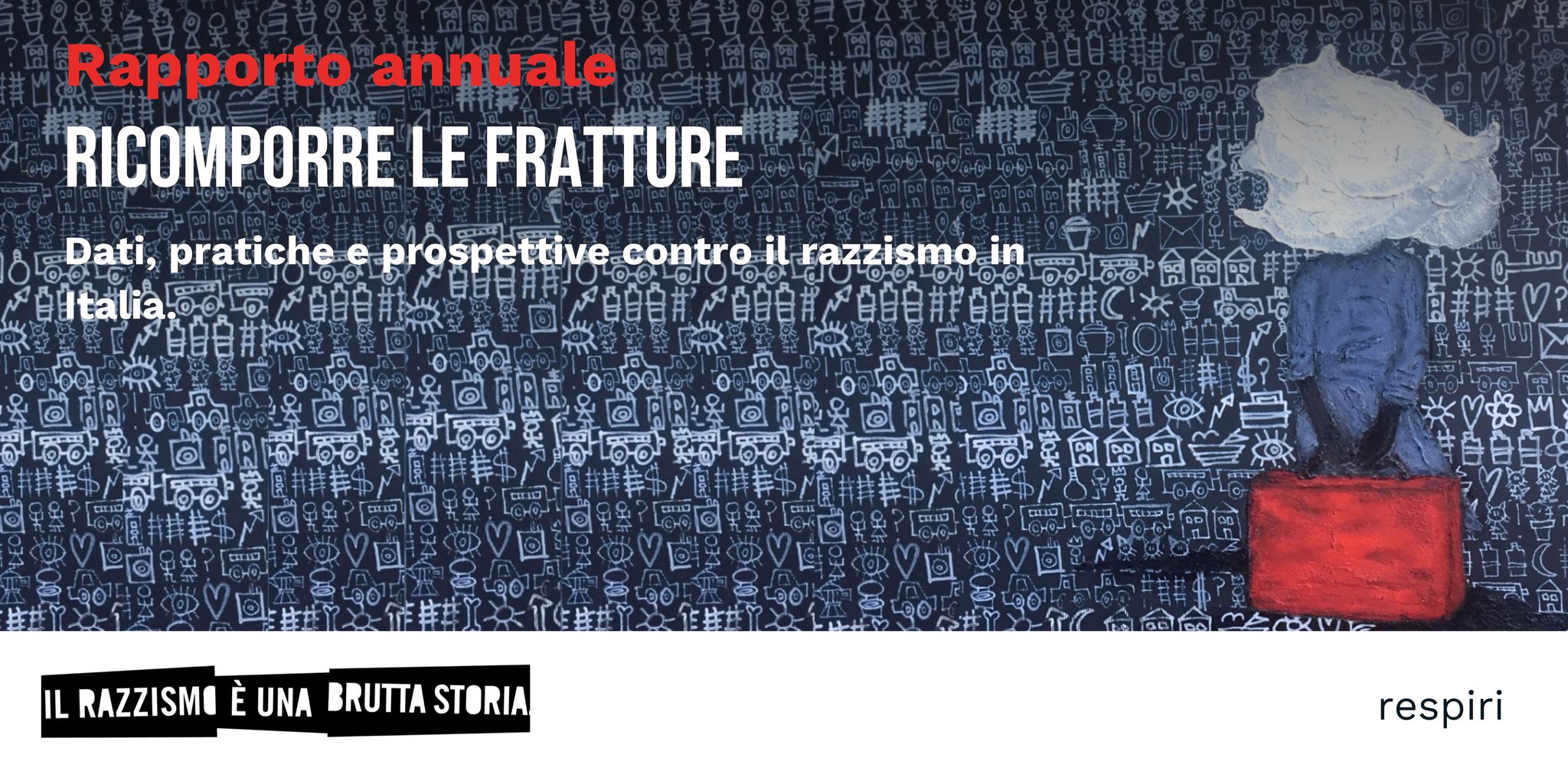 Il razzismo è una brutta storia. Pubblicato il primo rapporto annuale 
